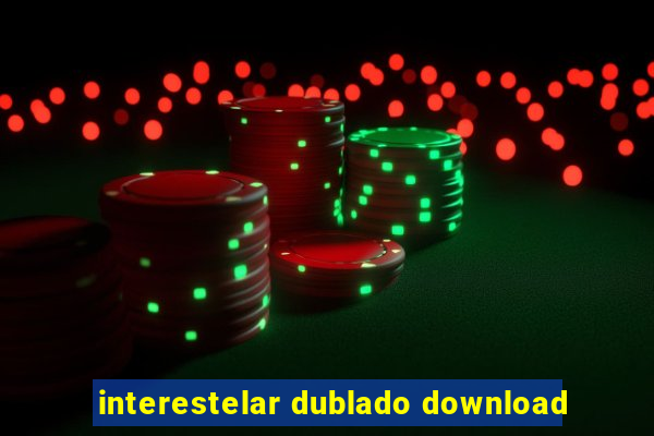 interestelar dublado download